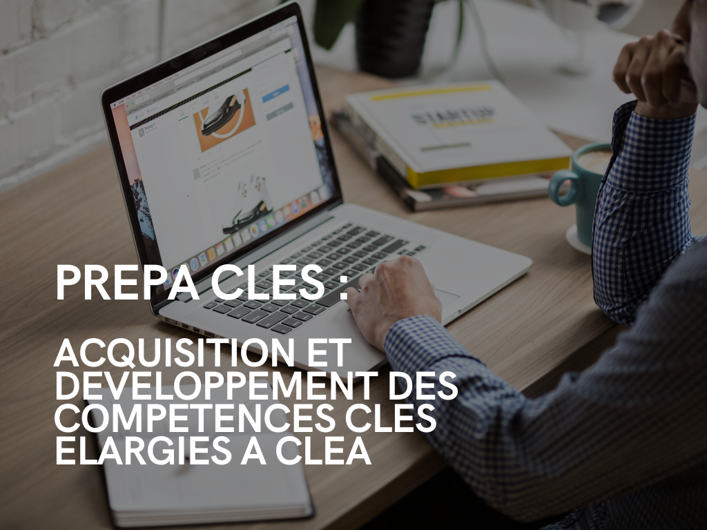 Prépa Clés : Acquisition et développement des compétences clés élargies à CléA
